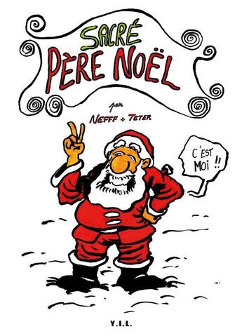 Couverture du livre « Sacré Père Noël » de  aux éditions Yil