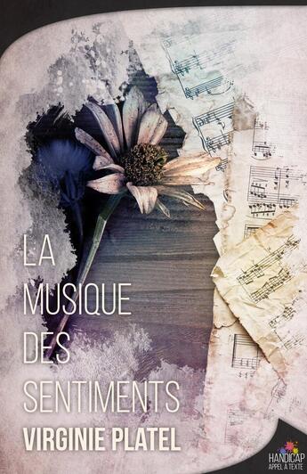 Couverture du livre « La musique des sentiments » de Virginie Platel aux éditions Mxm Bookmark