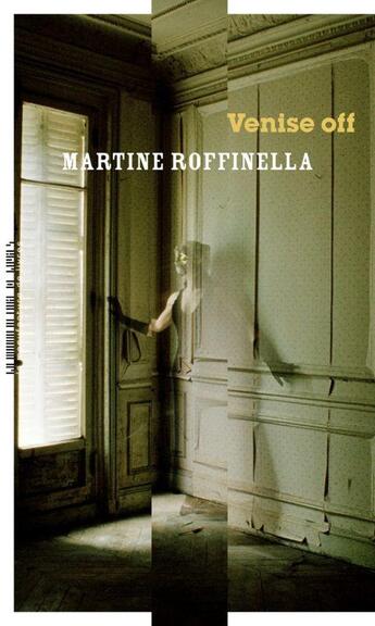 Couverture du livre « Venise off » de Martine Roffinella aux éditions La Manufacture De Livres