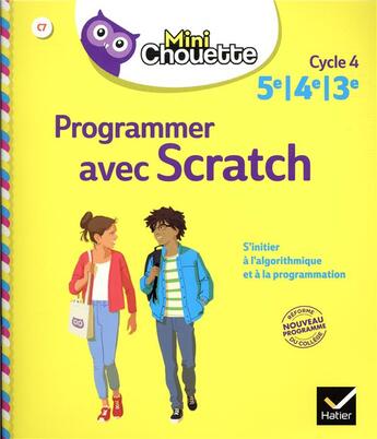 Couverture du livre « Mini chouette programmer avec scratch 5e/4e/3e - cahier de soutien en maths (cycle 4) » de Daviaud/Revranche aux éditions Hatier