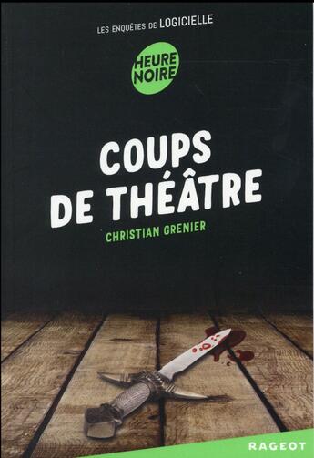 Couverture du livre « Les enquêtes de Logicielle Tome 1 : coups de théâtre » de Christian Grenier aux éditions Rageot