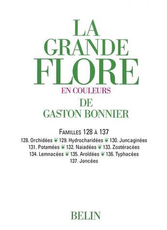 Couverture du livre « La grande flore ; familles 128 à 137 » de Gaston Bonnier aux éditions Belin