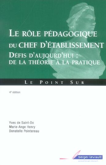 Couverture du livre « Le role pedagogique du chef d'etablissement defis d'aujourd'hui, de la theorie a la pratique » de Pointereau-Bertani aux éditions Berger-levrault