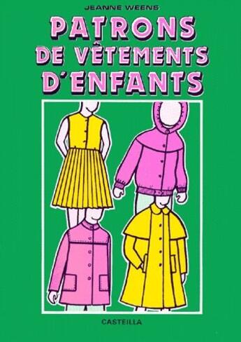 Couverture du livre « Patrons de vêtements d'enfants » de Jeanne Weens aux éditions Casteilla