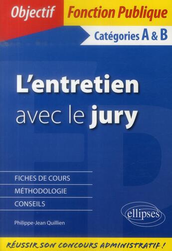 Couverture du livre « L'entretien avec le jury ; catégories A-B » de Philippe-Jean Quillien aux éditions Ellipses