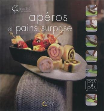 Couverture du livre « Apéros et pains surprises ; ça y est ! je réussis » de Emmanuelle Andrieu aux éditions Saep