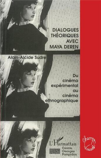 Couverture du livre « Dialogues theoriques avec maya deren » de Sudre Alain-Alcide aux éditions L'harmattan