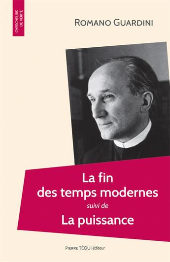 Couverture du livre « La fin des temps modernes ; la puissance » de Romano Guardini aux éditions Tequi