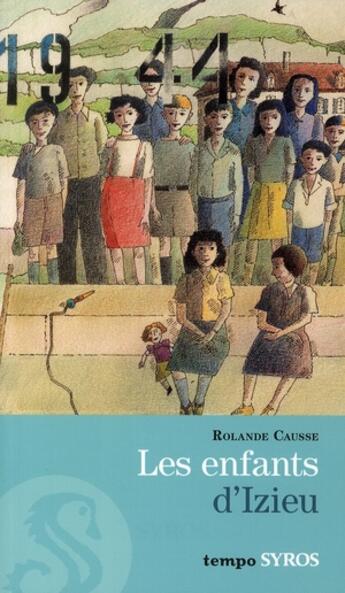 Couverture du livre « Les enfants d'Izieu » de Causse/Lemoine aux éditions Syros