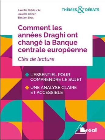 Couverture du livre « Comment les années Draghi ont changé la Banque centrale européenne ; clés de lecture » de Bastien Drut et Laetitia Baldeschi et Juliette Cohen aux éditions Breal