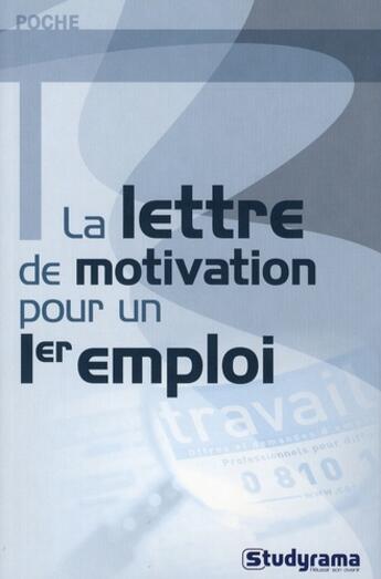 Couverture du livre « La lettre de motivation pour un 1er emploi » de  aux éditions Studyrama