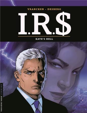 Couverture du livre « I.R.S. Tome 18 : Kate's hell » de Bernard Vrancken et Stephen Desberg aux éditions Lombard