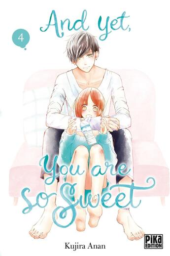 Couverture du livre « And yet, you are so sweet Tome 4 » de Kujira Anan aux éditions Pika