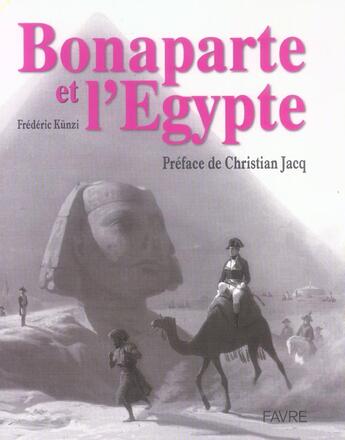 Couverture du livre « Bonaparte et l'Egypte » de Fredéric Kunzi aux éditions Favre