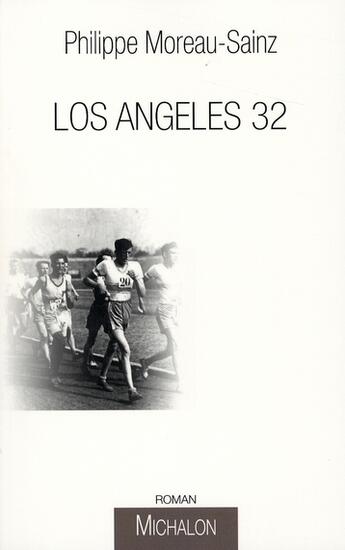 Couverture du livre « Los Angeles 32 » de Philippe Moreau-Sainz aux éditions Michalon