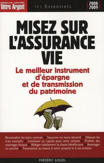 Couverture du livre « Misez sur l'assurance vie (édition 2008-2009) » de Frederic Giquel aux éditions Mieux Vivre Votre Argent