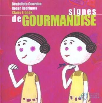 Couverture du livre « Signes de gourmandise » de Gourdon/Franek aux éditions Thierry Magnier