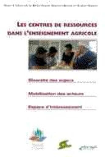 Couverture du livre « Les centres de ressources dans l'enseignement agricole » de Derouet-Besson aux éditions Educagri