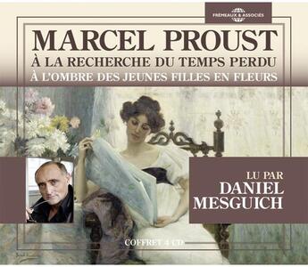 Couverture du livre « A L Ombre Des Jeunes Filles En Fleurs (L Essentiel Lu Par Daniel Mesguich) » de Marcel Proust aux éditions Fremeaux Et Associes