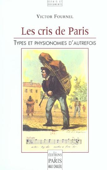 Couverture du livre « Les Cris De Paris, Types Et Physionomies D'Autrefois » de Victor Fournel aux éditions Paris