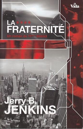 Couverture du livre « La fraternité ; un roman du 11ème district » de Jerry Bruce Jenkins aux éditions Vida