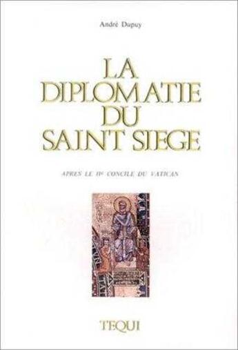 Couverture du livre « La diplomatie du Saint-Siège après le IIe concile du Vatican » de  aux éditions Tequi