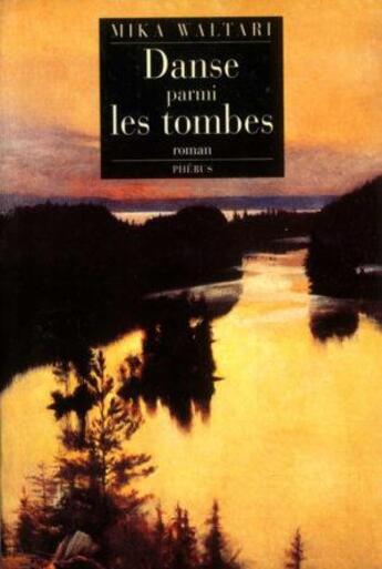 Couverture du livre « Danse parmi les tombes » de Mika Waltari aux éditions Phebus