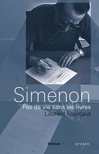 Couverture du livre « Simenon ; pas de vie sans les livres » de Laurent Fourcaut aux éditions Infolio