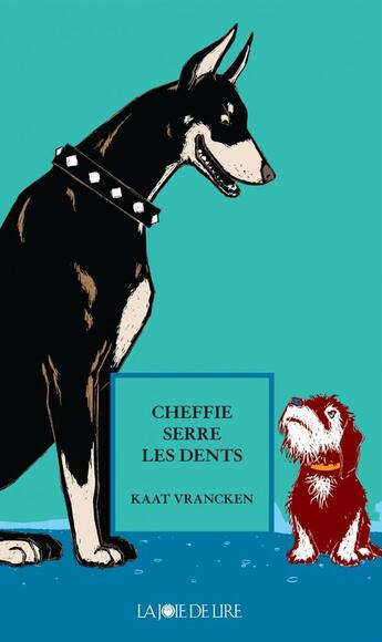 Couverture du livre « Cheffie serre les dents » de Kaat Vrancken aux éditions La Joie De Lire