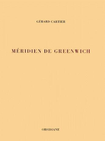 Couverture du livre « Méridien de Greenwich » de Gerard Cartier aux éditions Obsidiane