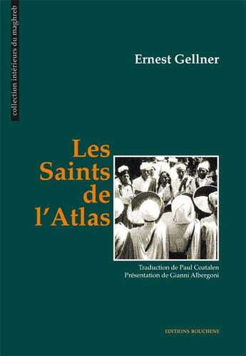 Couverture du livre « Les saints de l'atlas » de Ernest Gellner aux éditions Bouchene