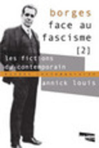 Couverture du livre « Borges face au fascisme 2 » de Annick Louis aux éditions Aux Livres Engages