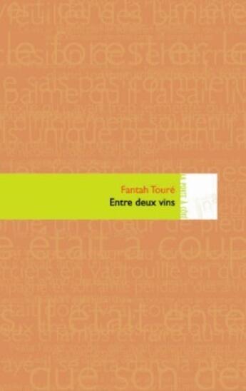 Couverture du livre « Entre deux vins » de Fantah Toure aux éditions Editions In8