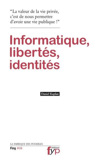 Couverture du livre « Informatique, libertés, identités » de Daniel Kaplan aux éditions Fyp