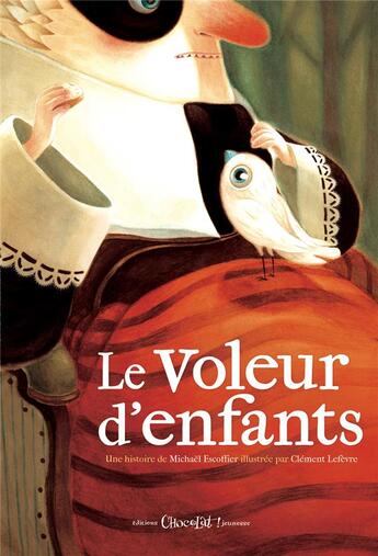 Couverture du livre « Le voleur d'enfants (édition 2012) » de Michael Escoffier et Clement Lefevre aux éditions Chocolat