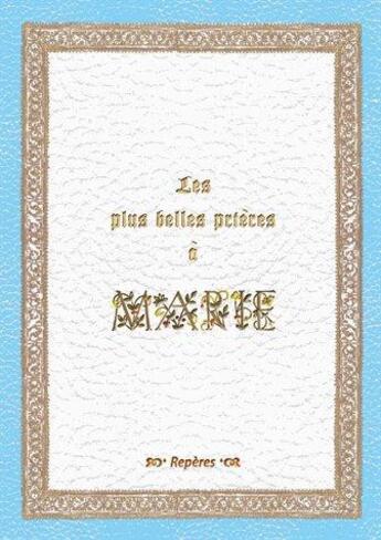 Couverture du livre « Les plus belles prières à Marie ; Prières et Poèmes à Notre-Dame du 1er au XXIe siècle » de Mauricette Vial-Andru aux éditions Saint Jude
