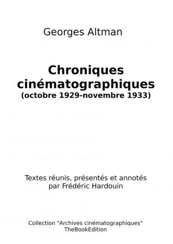 Couverture du livre « Chroniques cinématographiques » de Altman Georges aux éditions Thebookedition.com