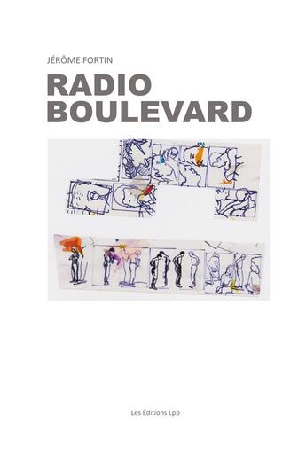 Couverture du livre « Radio Boulevard » de Jérôme Fortin aux éditions Editions Lpb