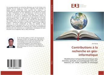 Couverture du livre « Contributions a la recherche en geo-informatique » de Frihida Ali aux éditions Editions Universitaires Europeennes