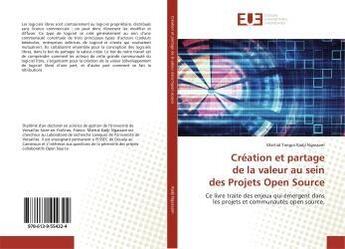 Couverture du livre « Creation et partage de la valeur au sein des projets open source - ce livre traite des enjeux qui em » de Ngassam Martial aux éditions Editions Universitaires Europeennes