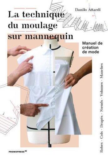 Couverture du livre « Fashion draping technique t.1 » de Danilo Attardi aux éditions Promopress