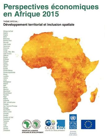 Couverture du livre « Perspectives économiques en Afrique 2015 ; développement territorial et inclusion spatiale » de Ocde aux éditions Ocde