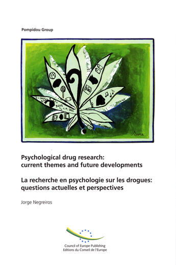 Couverture du livre « La recherche en psychologie sur les drogues : questions actuelles et perspectives » de Jorge Negreiros aux éditions Conseil De L'europe