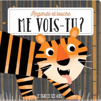 Couverture du livre « Le tigre et ses amis » de  aux éditions Editions Tam Tam