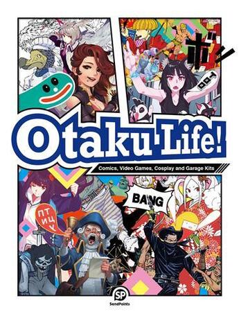 Couverture du livre « Otaku life ! » de  aux éditions Sendpoints