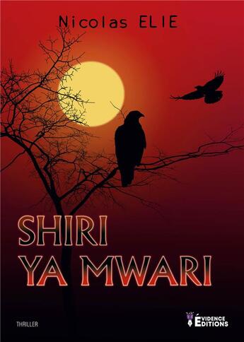 Couverture du livre « Shiri Ya Mwari » de Nicolas Elie aux éditions Evidence Editions