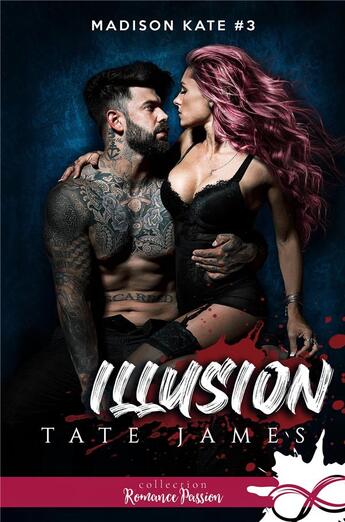 Couverture du livre « Madison Kate t.3 : illusion » de Tate James aux éditions Collection Infinity