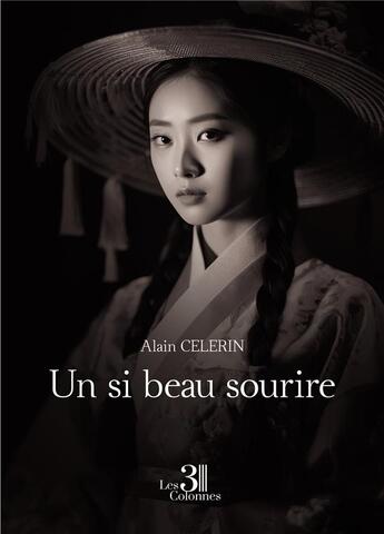 Couverture du livre « Un si beau sourire » de Alain Celerin aux éditions Les Trois Colonnes