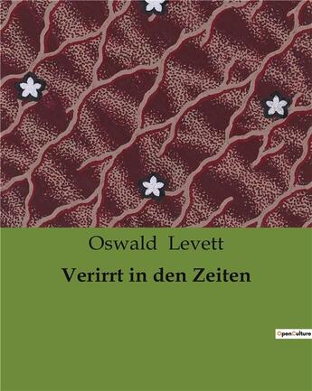 Couverture du livre « Verirrt in den Zeiten » de Oswald Levett aux éditions Culturea