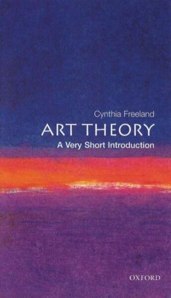 Couverture du livre « Art Theory: A Very Short Introduction » de Freeland Cynthia aux éditions Oup Oxford